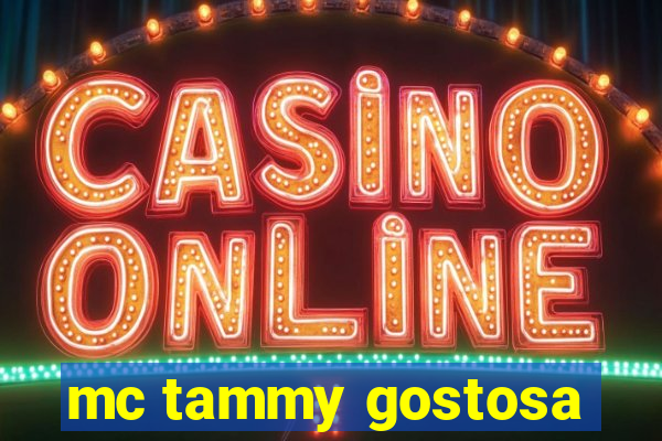 mc tammy gostosa